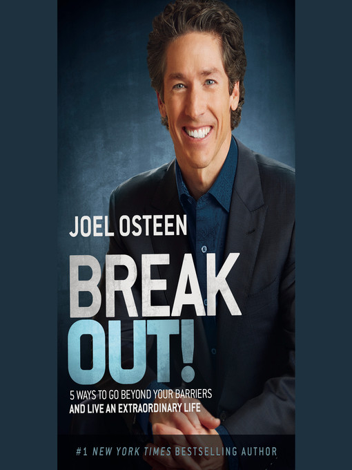 Title details for Break Out! by Joel Osteen - Wait list
